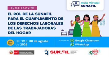  Curso online "El rol de la Sunafil para el cumplimiento de los derechos laborales de las trabajadoras de..."