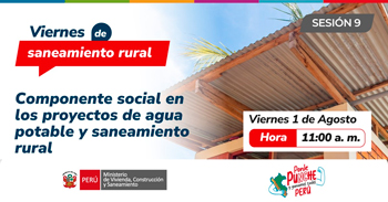 Evento virtual "Componente social en los proyectos de agua potable y saneamiento rural" 