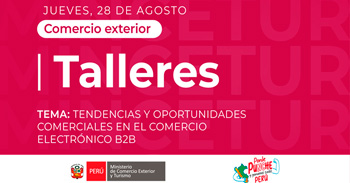  Taller presencial "Tendencias y Oportunidades Comerciales en el comercio electrónico B2B para la región Cusco"