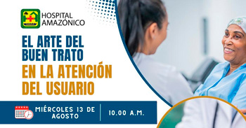  Taller online gratis "El arte del buen trato en la atención del usuario" del Hospital Amazónico