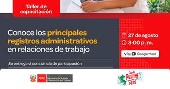  Taller online gratis  "Conoce los principales registros administrativos en relaciones de trabajo" del (MTPE)