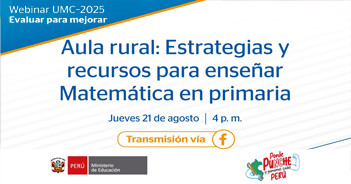  Webinar online "Aula rural: Estrategias y recursos para enseñar Matemática en primaria" de MINEDU