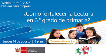  Webinar online "¿Cómo fortalecer la Lectura en 6.° grado de primaria?" de MINEDU