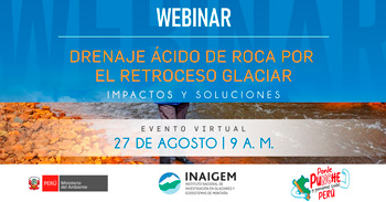  Webinar online gratis "Drenaje ácido de roca por el retroceso glaciar: Impactos y soluciones"