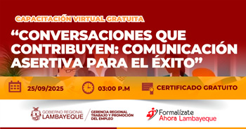Capacitación online gratis Conversaciones que contribuyen: Comunicación asertiva para el éxito de la GRTPE Lambayeque