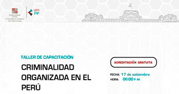 Capacitación online "Criminalidad Organizada en el Perú" de la Corte Superior de Justicia de la Selva Central