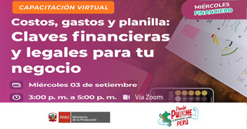 Capacitación online gratis"Costos, gastos y planilla: Claves financieras y legales para tu negocio" de PRODUCE