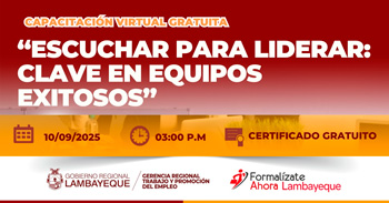  Capacitación online gratis "Escuchar para Liderar: Clave en Equipos Exitosos" de la GRTPE Lambayeque