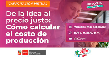  Capacitación online gratis"De la idea al precio justo: Cómo calcular el costo de producción" de PRODUCE