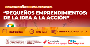 Capacitación online gratis Pequeños emprendimientos: de la idea a la acción de la GRTPE Lambayeque