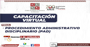 Capacitación online "Procedimiento Administrativo Disciplinario (PAD)" Corte Superior de Justicia de Huaura