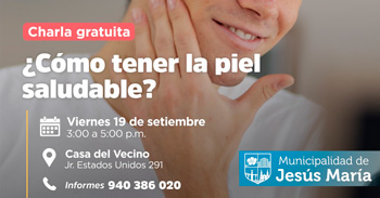 Charla presencial gratis "¿Cómo tener la piel saludable?" de la Municipalidad de Jesús María