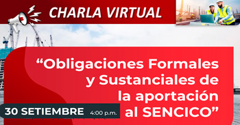 Charla online gratis "Obligaciones formales y sustanciales de la aportación al Sencico"