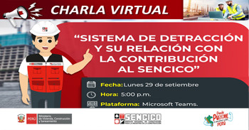 Charla online gratis "Sistema de detracción y su relación con la contribución al SENCICO"  