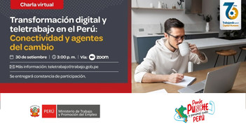Charla online gratis Transformación digital y teletrabajo en el Perú: Conectividad y agentes del cambio del MTPE