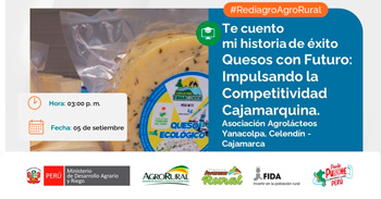  Charla online "Quesos con Futuro: Impulsando la Competitividad Cajamarquina" de Agro Rural