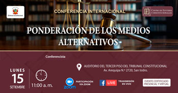 Conferencia Internacional “Ponderación de los medios alternativos”  del Centro de Estudios Constitucionales del TC