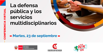 Conferencia online "La defensa pública y los servicios multidisciplinarios" del MINJUSDH