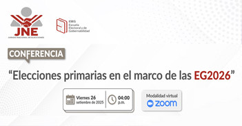 Conferencia online "Elecciones primarias en el marco de las EG2026" del JNE
