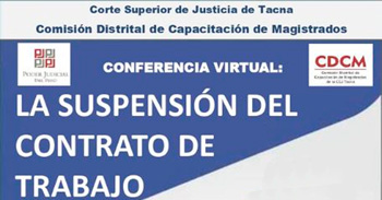 Conferencia online "La suspensión del contrato de trabajo" de la Corte Superior de Justicia de Tacna