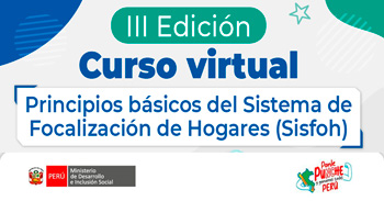  Curso online gratis sobre "Principios Básicos del Sistema de Focalización de Hogares (Sisfoh)" del MIDIS