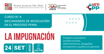 Curso online "La impugnación"  Corte Superior de Justicia de Ayacucho
