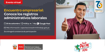 Evento online gratis "Encuentro empresarial: Conoce los registros administrativos laboral" del MTPE