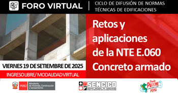 Foro online gratis "Retos y Aplicaciones de la Norma Técnica E.060 Concreto Armado"  del SENCICO