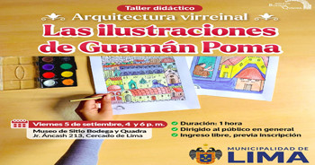  Taller "Arquitectura virreinal en las ilustraciones de Guamán Poma"  de la Gerencia de Cultura MML