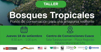 Taller presencial gratis "Bosques Tropicales: Fondo de conservación para una amazonía resiliente" del SERNANP