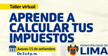 Taller online "Aprende a calcular tus impuestos" de la MUNICIPALIDAD DE LIMA