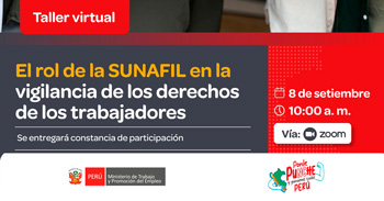  Taller online gratis "El rol de la SUNAFIL en la vigilancia de los derechos de los trabajadores" del MTPE