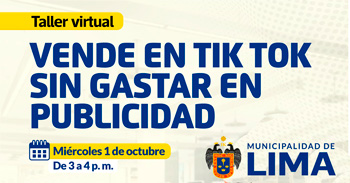 Taller online gratis "Vende en tiktok sin gastar en publicidadn" de la Municipalidad de Lima