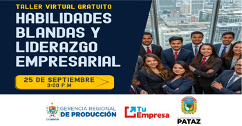  Taller online gratis Habilidades blandas y liderazgo empresarial de la Gerencia Regional de Producción La Libertad