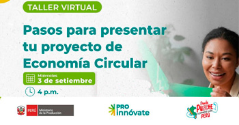  Taller virtual "Pasos para presentar tu proyecto de Economía Circular" de ProInnóvate