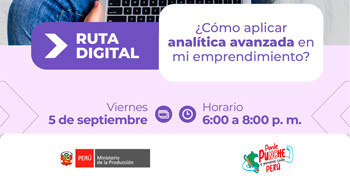  Webinar online "¿Cómo aplicar analítica avanzada en mi emprendimiento?" de PRODUCE