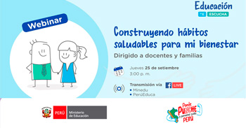 Webinar online "Construyendo hábitos saludables para mi bienestar" de MINEDU