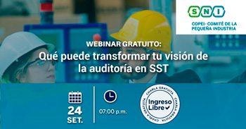  Webinar  online gratis "Qué puede transformar tu visión de la auditoría en SST" de la SNI