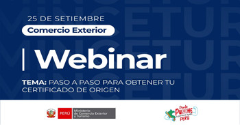 Webinar online "Paso a paso para obtener tu certificado de origen" del Mincetur Perú