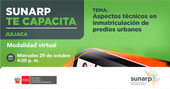 Capacitación online gratis "Aspectos técnicos en inmatriculación de predios urbanos" de la SUNARP