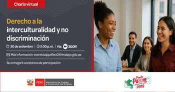 Charla online gratis "Derecho a la interculturalidad y no discriminación" MTPE