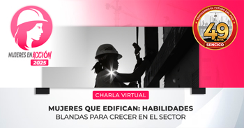 Charla online gratis "Mujeres que edifican: habilidades blandas para crecer en el sector" del SENCICO