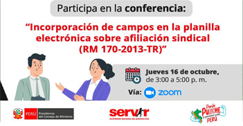 Conferencia "Incorporación de campos en la planilla electrónica sobre afiliación sindical (RM 170-2013-TR)" 