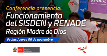 Conferencia presencial "Funcionamiento del SISDEN y RENADE" del Instituto Peruano del Deporte - IPD