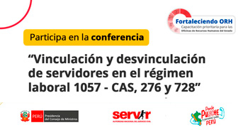 Conferencia online "Vinculación y desvinculación de servidores en el régimen laboral 1057 - CAS, 276 y 728" 