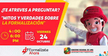 Conversatorio virtual: "Mitos y Verdades sobre la Formalización" de la Dirección Regional de Trabajo -Lima