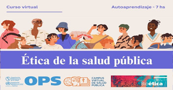 Curso online gratis con certificado "Ética de la salud pública" de la (OPS) 