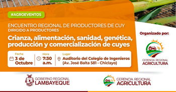 Evento presencial "Encuentro Regional de Productores de Cuy" de la Gerencia Regional de Agricultura Lambayeque