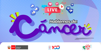 Evento online "Hablemos de: Cancer" del Hospital Nacional Arzobispo Loayza
