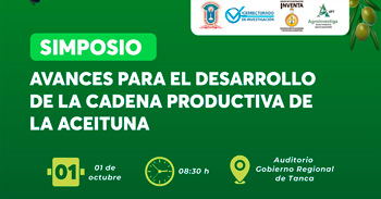 Simposio presencial "Avances para el Desarrollo de la Cadena Productiva de la Aceituna" de la UNJBG